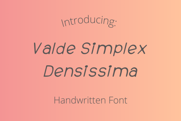 Valde Simplex Densissima: A Dynamic Script Font